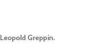 Leopold Greppin.