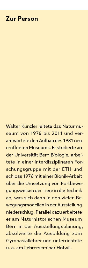 Zur Person Walter K nzler leitete das Naturmuseum von 1978 bis 2011 und verantwortete den Aufbau des 1981 neu er ffne...