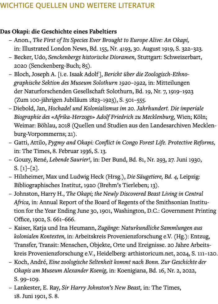 WICHTIGE QUELLEN UND WEITERE LITERATUR Das Okapi: die Geschichte eines Fabeltiers – Anon., The First of Its Species E...